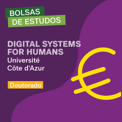 BOLSAS DE DOUTORADO EM DIGITAL SYSTEMS FOR HUMANS